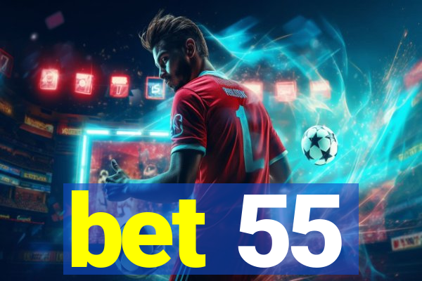 bet 55